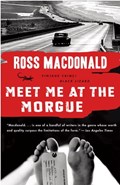 Meet Me at the Morgue | Ross Macdonald | 