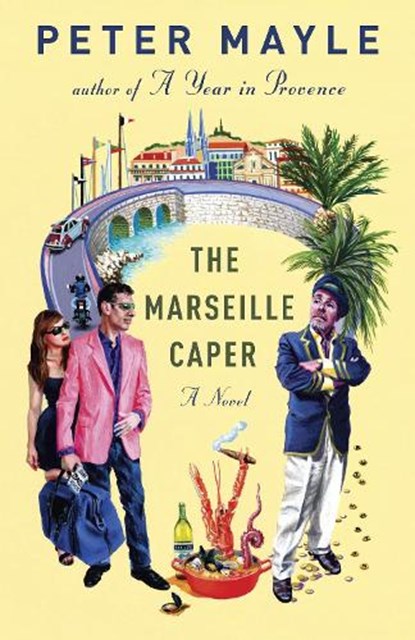 The Marseille Caper, Peter Mayle - Paperback - 9780307740953