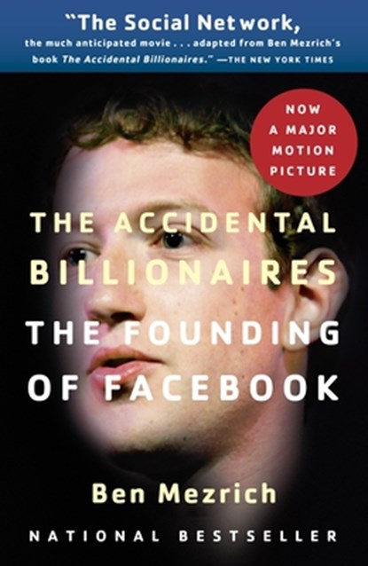 Accidental Billionaires, Ben Mezrich - Paperback - 9780307740984