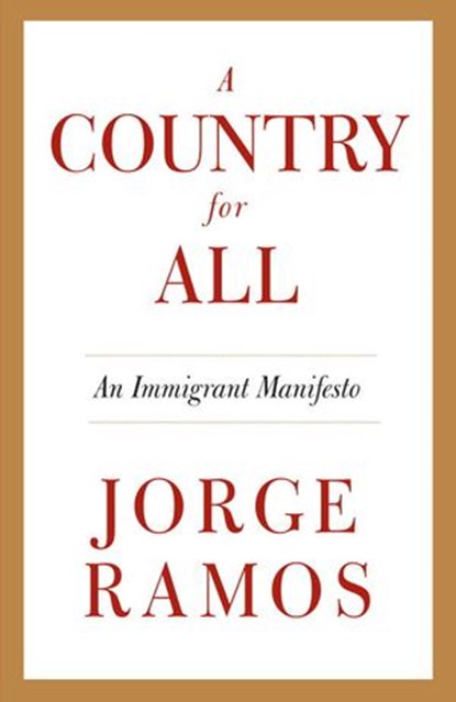 A Country for All, Jorge Ramos - Ebook - 9780307742933