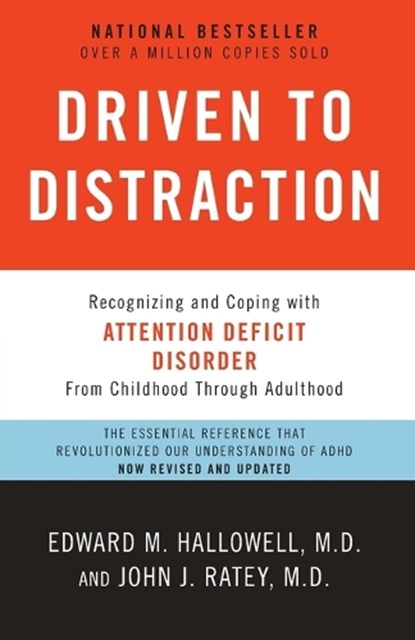 Driven to Distraction (Revised), M.D. Edward M. Hallowell ; M.D. John J. Ratey - Paperback - 9780307743152