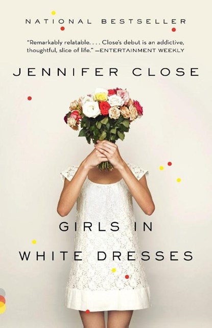 Girls in White Dresses, Jennifer Close - Paperback - 9780307743695