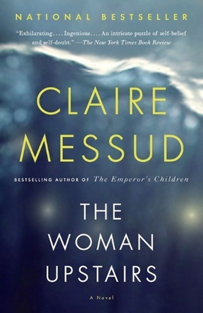 The Woman Upstairs, Claire Messud - Paperback - 9780307743763