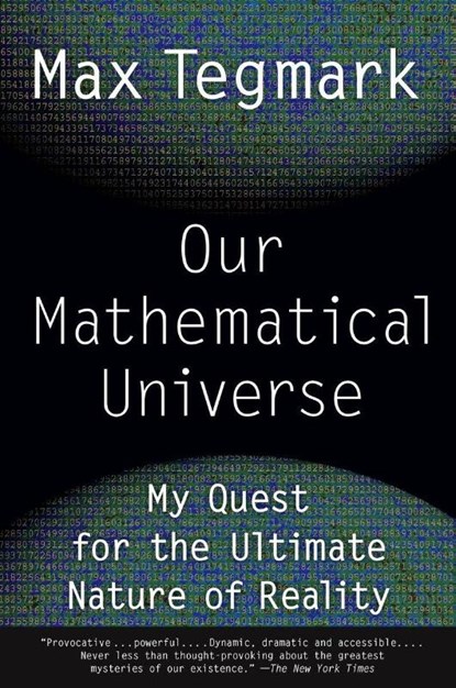 Our Mathematical Universe, Max Tegmark - Paperback - 9780307744258