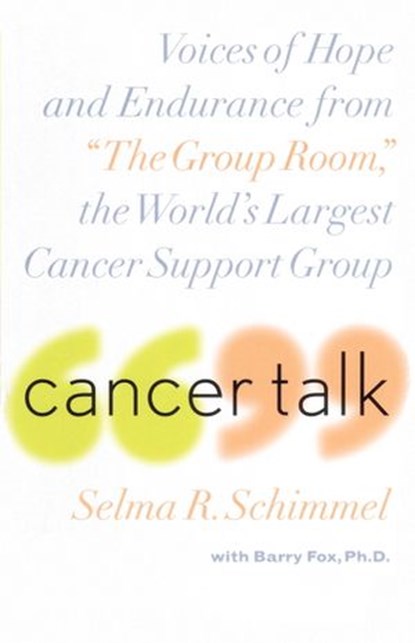 Cancer Talk, Selma R. Schimmel ; Barry Fox - Ebook - 9780307755001