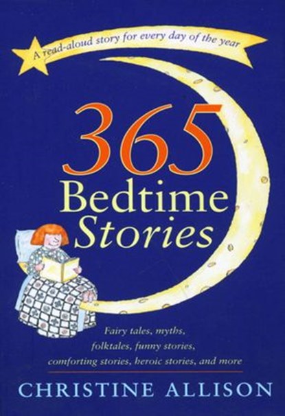 365 Bedtime Stories, Christine Allison - Ebook - 9780307755186