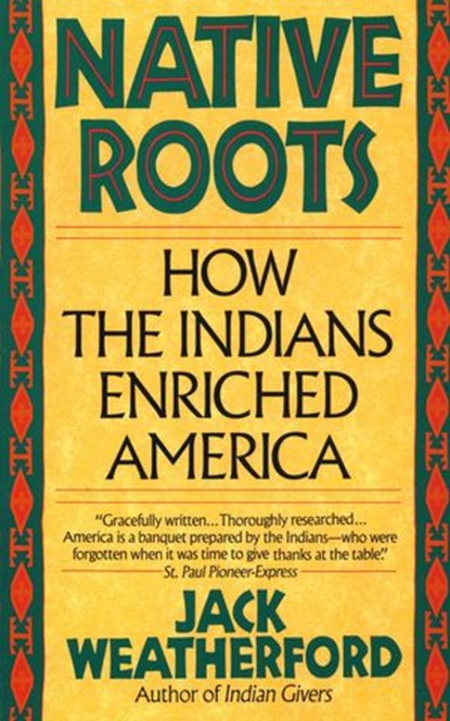 Native Roots, Jack Weatherford - Ebook - 9780307755414