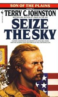 Seize the Sky | Terry C. Johnston | 