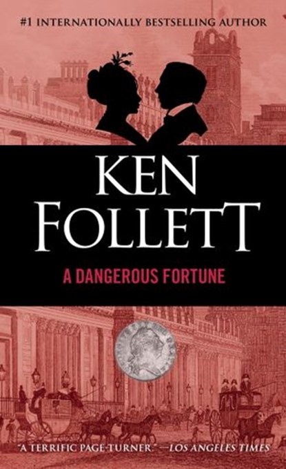 A Dangerous Fortune, Ken Follett - Ebook - 9780307756756