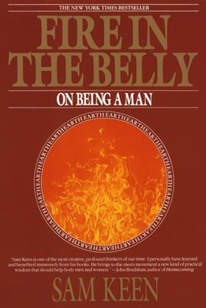 Fire in the Belly, Sam Keen - Ebook - 9780307756770
