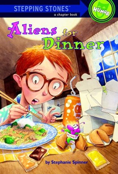 Aliens for Dinner, Stephanie Spinner - Ebook - 9780307756954
