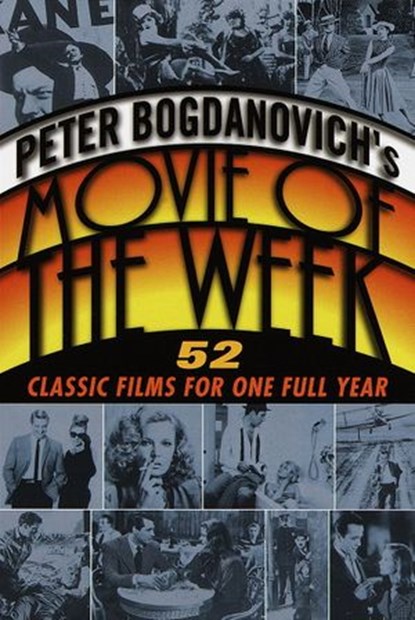 Peter Bogdanovich's Movie of the Week, Peter Bogdanovich - Ebook - 9780307757678