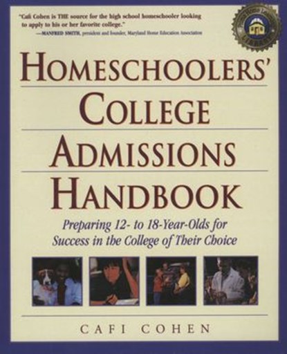Homeschoolers' College Admissions Handbook, Cafi Cohen - Ebook - 9780307758835