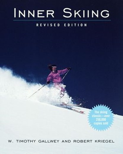 Inner Skiing, W. Timothy Gallwey - Ebook - 9780307758866