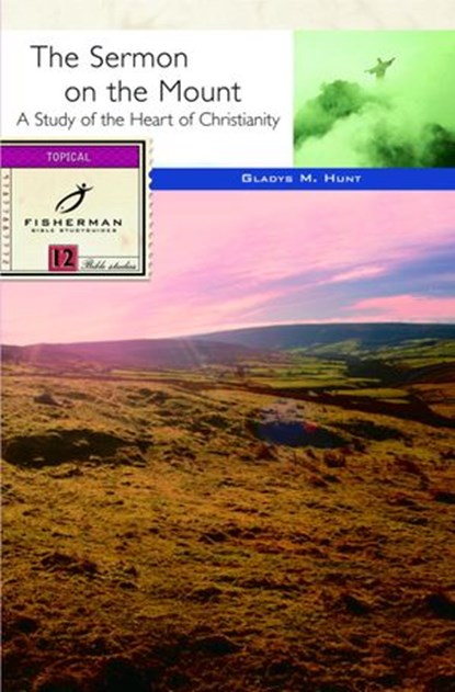 The Sermon on the Mount, Gladys Hunt - Ebook - 9780307759351