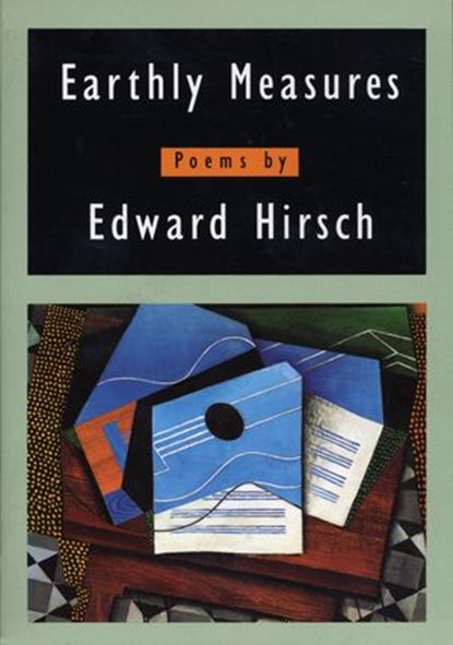 Earthly Measures, Edward Hirsch - Ebook - 9780307760616