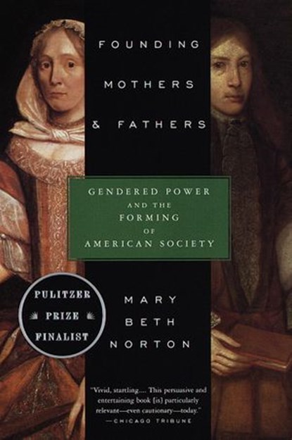 Founding Mothers & Fathers, Mary Beth Norton - Ebook - 9780307760760