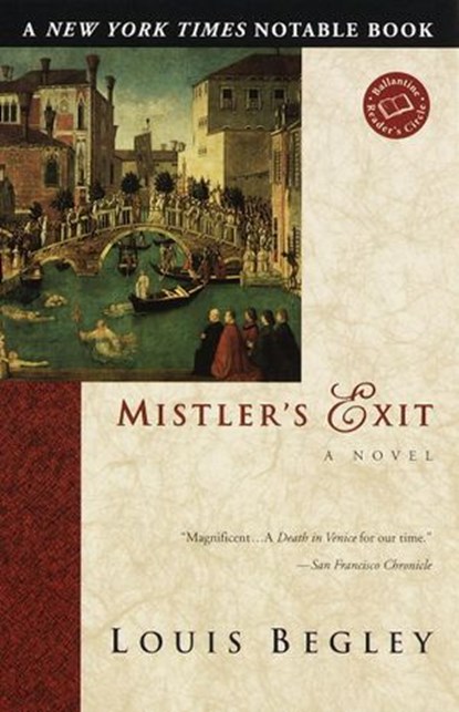 Mistler's Exit, Louis Begley - Ebook - 9780307761316