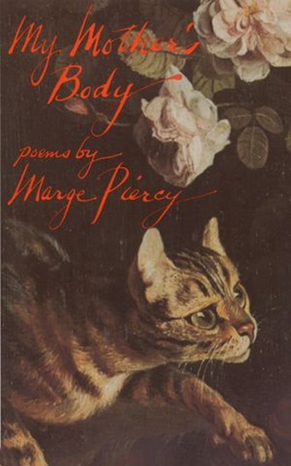 My Mother's Body, Marge Piercy - Ebook - 9780307761392