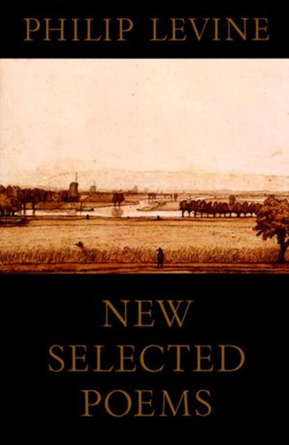 New Selected Poems of Philip Levine, Philip Levine - Ebook - 9780307761415