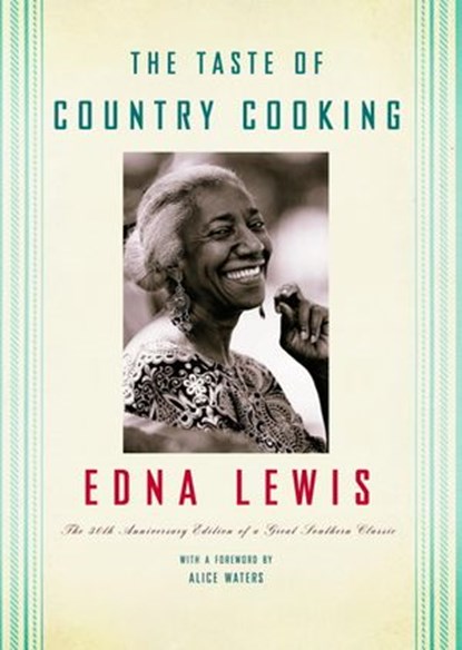 The Taste of Country Cooking, Edna Lewis - Ebook - 9780307761828