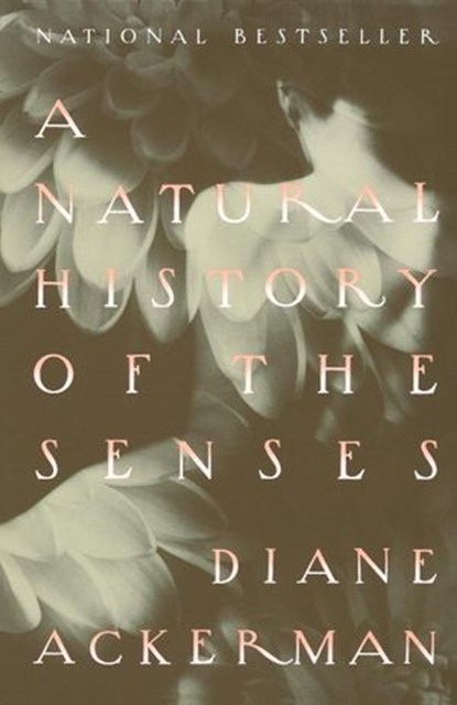A Natural History of the Senses, Diane Ackerman - Ebook - 9780307763310