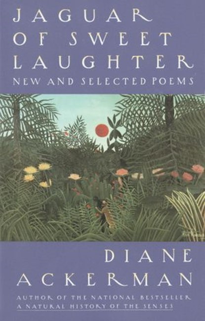 Jaguar of Sweet Laughter, Diane Ackerman - Ebook - 9780307763389