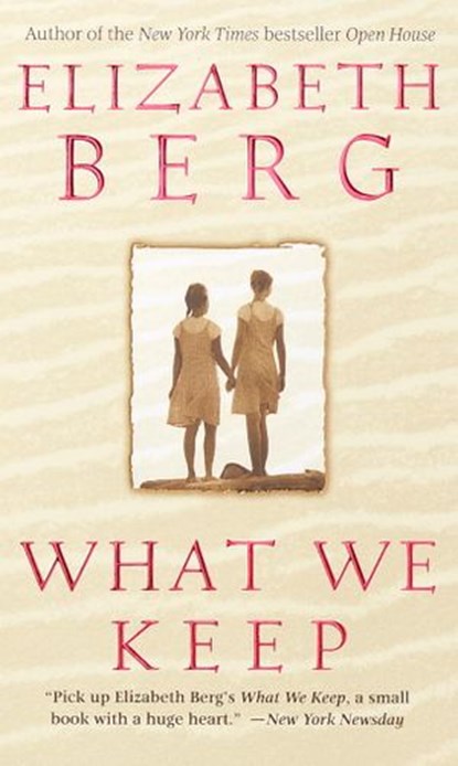 What We Keep, Elizabeth Berg - Ebook - 9780307763433