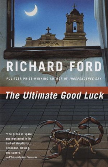 The Ultimate Good Luck, Richard Ford - Ebook - 9780307763716