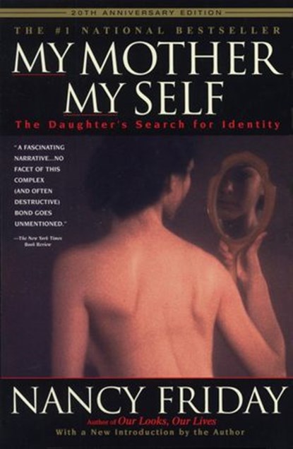 My Mother/My Self, Nancy Friday - Ebook - 9780307763730