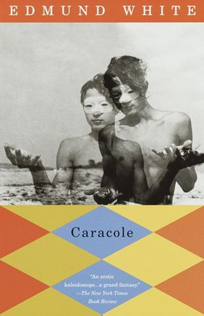 Caracole, Edmund White - Ebook - 9780307764515