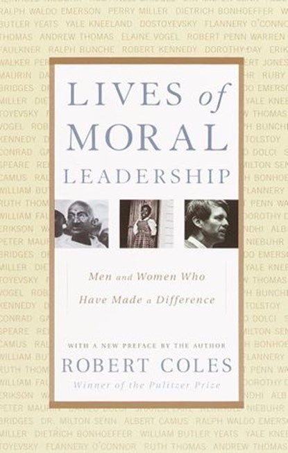 Lives of Moral Leadership, Robert Coles - Ebook - 9780307764829