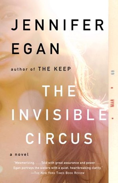 The Invisible Circus, Jennifer Egan - Ebook - 9780307765185