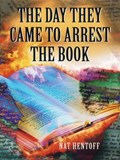 The Day They Came to Arrest the Book | Nat Hentoff | 