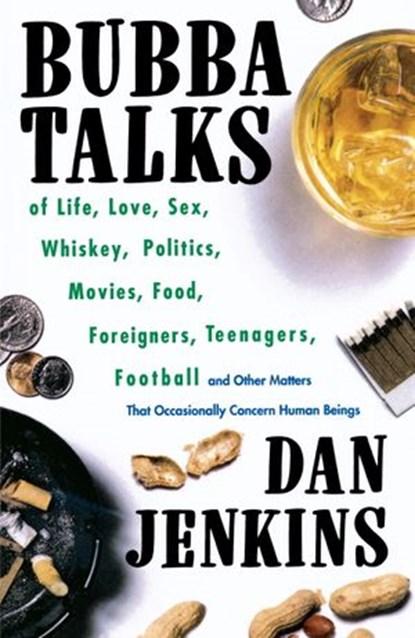 Bubba Talks, Dan Jenkins - Ebook - 9780307765253