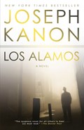 Los Alamos | Joseph Kanon | 