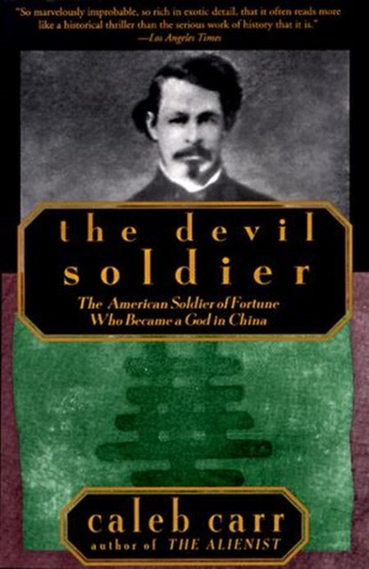 The Devil Soldier, Caleb Carr - Ebook - 9780307765529
