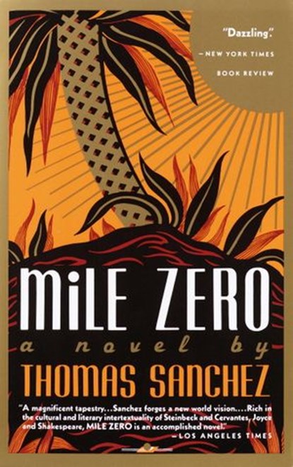 Mile Zero, Thomas Sanchez - Ebook - 9780307766083
