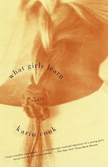 What Girls Learn, Karin Cook - Ebook - 9780307766151