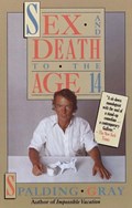 Sex and Death to the Age 14 | Spalding Gray | 