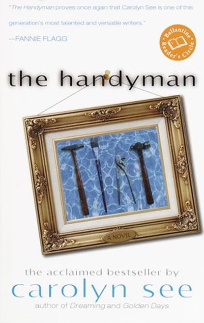 The Handyman, Carolyn See - Ebook - 9780307766243