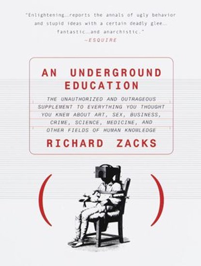 An Underground Education, Richard Zacks - Ebook - 9780307766403