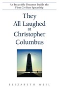 They All Laughed at Christopher Columbus | Elizabeth Weil | 