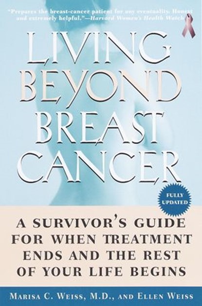 Living Beyond Breast Cancer, Marisa Weiss ; Ellen Weiss - Ebook - 9780307767301