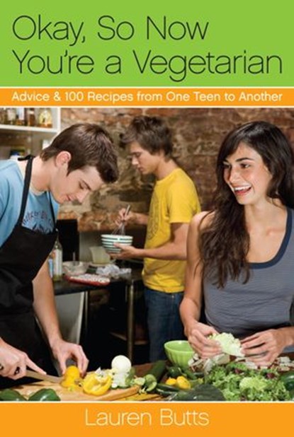 Okay, So Now You're a Vegetarian, Lauren Butts - Ebook - 9780307768711