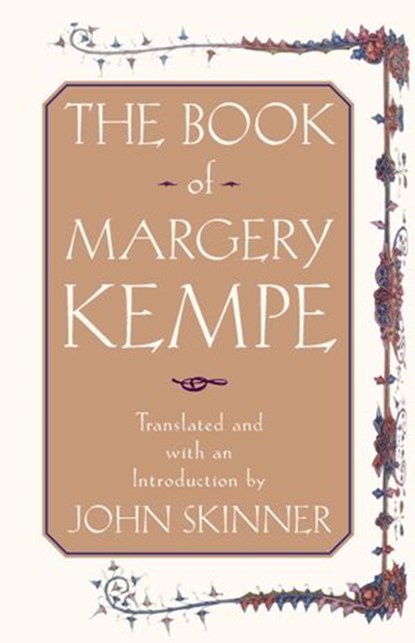 The Book of Margery Kempe, John Skinner - Ebook - 9780307768766