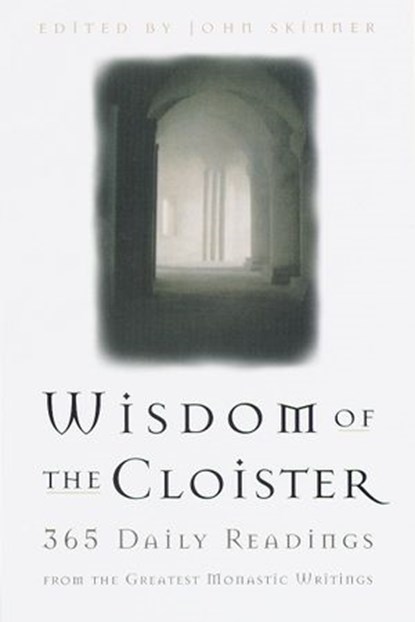 The Wisdom of the Cloister, John Skinner - Ebook - 9780307768780