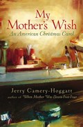 My Mother's Wish | Jerry Camery-Hoggatt | 