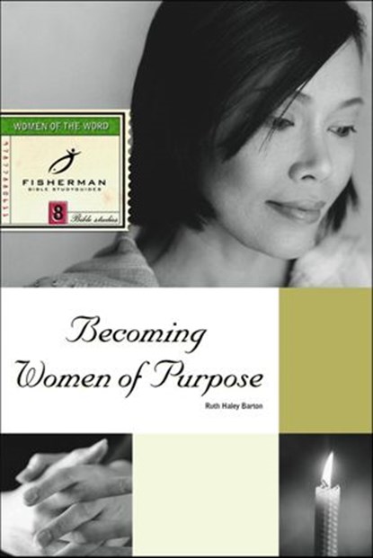 Becoming Women of Purpose, Ruth Haley Barton - Ebook - 9780307769305