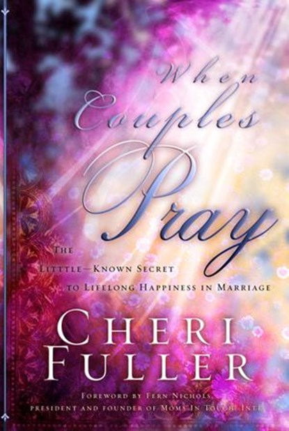 When Couples Pray, Cheri Fuller - Ebook - 9780307769466